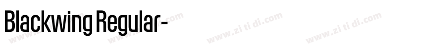 Blackwing Regular字体转换 Blackwing Regular字体转换